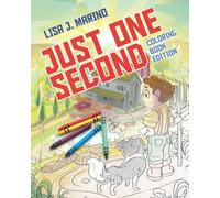 Just One Second: Coloring Book Edition