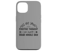 Just One Small Positive Thought Citation de Motivation Coque pour iPhone 13