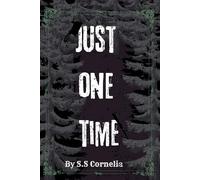 Just One Time: One night, One event, One interaction