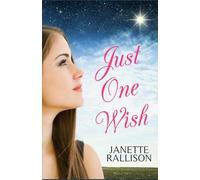 Just One Wish: A YA Romantic Comedy