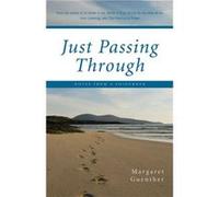 Just Passing Through by Margaret Guenther Margaret Guenther (Auteur)