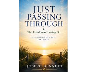 Just Passing Through: The Freedom of Letting Go