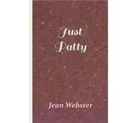 Just Patty - Jean Webster - Read Books - Livre en Anglais Jean WebsterJean Webster (Auteur)