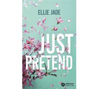 Just Pretend - Ellie Jade - Addictives Eds - Poche - Roman