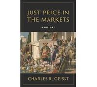 Just Price in the Markets - Charles R. Geisst - Yale University Press - Livre en Anglais - Hardback Charles R. GeisstCharles R. Geisst (Auteur)