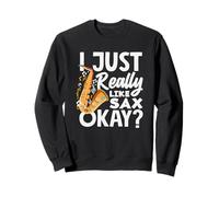 Just Really Like Saxophone Orchestra Jazz Band Sweatshirt