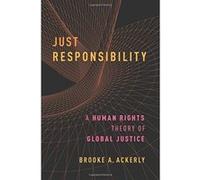 Just Responsibility: A Human Rights Theory of Global Justice - [Version Originale] Inconnu (Auteur)