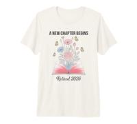 Just Retired 2026 Un Nouveau chapitre Commence T-Shirt Haut de Gamme