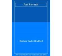 Just Rewards Par Barbara Taylor Bradford