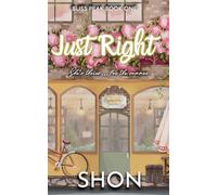 Just Right: A Why Choose Romance