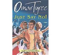 Just Say No Omar Tyree (Auteur)