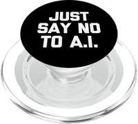 Just Say No to A.I. - Dire drôle Sarcastique Humour Fantaisie PopSockets PopGrip pour MagSafe