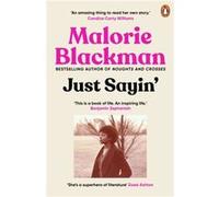 Just Sayin by Malorie Blackman Malorie Blackman (Auteur)