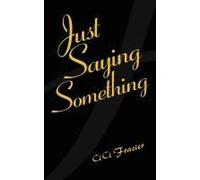 Just Saying Something