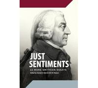 Just Sentiments: 22 More Smithian Essays