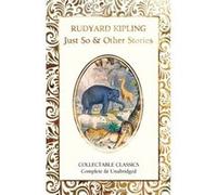 Just So Other Stories by Rudyard Kipling Rudyard Kipling (Auteur)