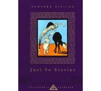 Just So Stories, Everyman's Library Children's Classics Series Rudyard Kipling (Auteur)