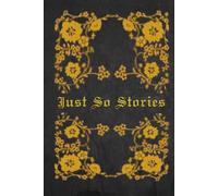 Just So Stories: With original illustrations - annotated