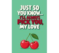Just So You Know... I’ll Always Pick You, My Love. A Fill-In Keepsake Gift Book to Share Your Memories, Stories and All the Reasons You Love Being Together
