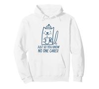 Just So You Know No One Cares Cat Sweat à Capuche