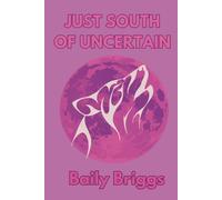 Just South Of Uncertain