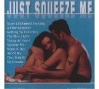 Just Squeeze Me [Import]