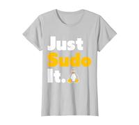 Just Sudo It Linux Nerd Souvenir Geek Tools T-Shirt, Femme, Argent, M
