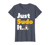 Just Sudo It Linux Nerd Souvenir Geek Tools T-Shirt, Femme, Bleu Chiné, L