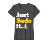Just Sudo It Linux Nerd Souvenir Geek Tools T-Shirt, Femme, Chiné Foncé, S