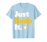 Just Sudo It Linux Nerd Souvenir Geek Tools T-Shirt, Homme, Bleu Céleste, L