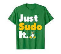 Just Sudo It Linux Nerd Souvenir Geek Tools T-Shirt, Homme, Vert Kelly, M