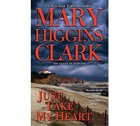 Just Take My Heart: A Novel