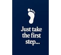 Just take the first step…
