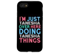 Just Tanesha Here Doing Tanesha Things Prénom Coque pour iPhone SE (2020) / 7/8