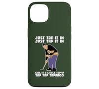 Just Tap In, I Play Golf, Clubs de golf amusants sarcastiques Coque pour iPhone 13