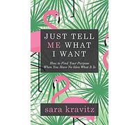 Just Tell Me What I Want