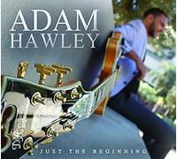 Hawley, Adam - Just The Beginning