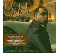 Just the Beginning by Kurt Carr [CD] NEUF