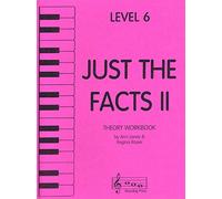Just the Facts II Cahier d'exercices théoriques Niveau 6