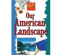 Just The Facts: Our American Landscape