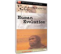 Just The Facts: Prehistoric Man-Human Evolution