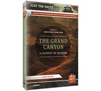 Just the Facts: The Grand Canyon - A Journey of Wonder