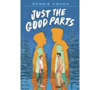Just the Good Parts - Robbie Couch - Simon & Schuster Books For Young Readers - ebook (ePub) - Livre