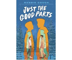 Just the Good Parts - Robbie Couch - Simon & Schuster Books For Young Readers - ebook (ePub) - Livre