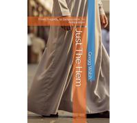 Just The Hem: From Tragedy, to Desperation, To Restoration