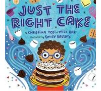 Just the Right Cake by Christina Tosi Christina Tosi (Auteur)