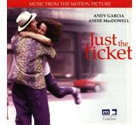 Just The Ticket: Music From The Motion Picture