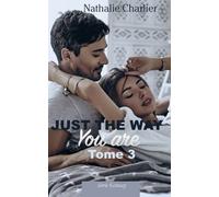 Just the way you are: Tome 3