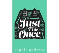 Just This Once: A Single Mom Forced Proximity Romance