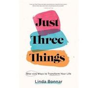 Just Three Things Bitesize ways to transform your life. - Linda Bonnar - The Dreamwork Collective - Livre en Anglais Linda BonnarLinda Bonnar (Auteur)